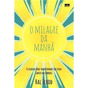 O MILAGRE DA MANHÃ