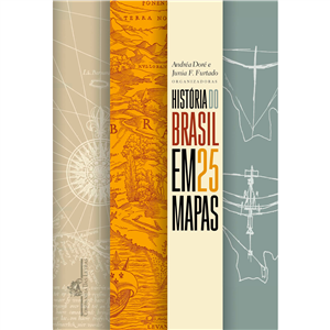 HISTÓRIA DO BRASIL EM 25 MAPAS