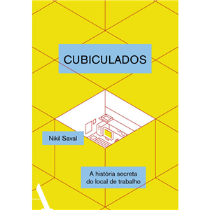 CUBICULADOS - A HISTORIA SECRETA DO LOCAL DE TRABALHO