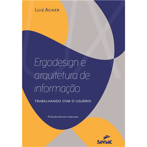 ERGODESIGN E ARQUITETURA DE INFORMAÇÃO - TRABALHANDO COM O USUÁRIO