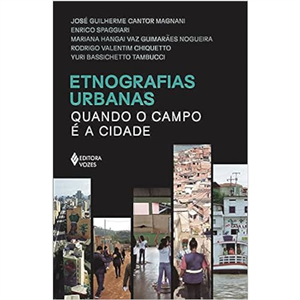 ETNOGRAFIAS URBANAS - QUANDO O CAMPO É A CIDADE